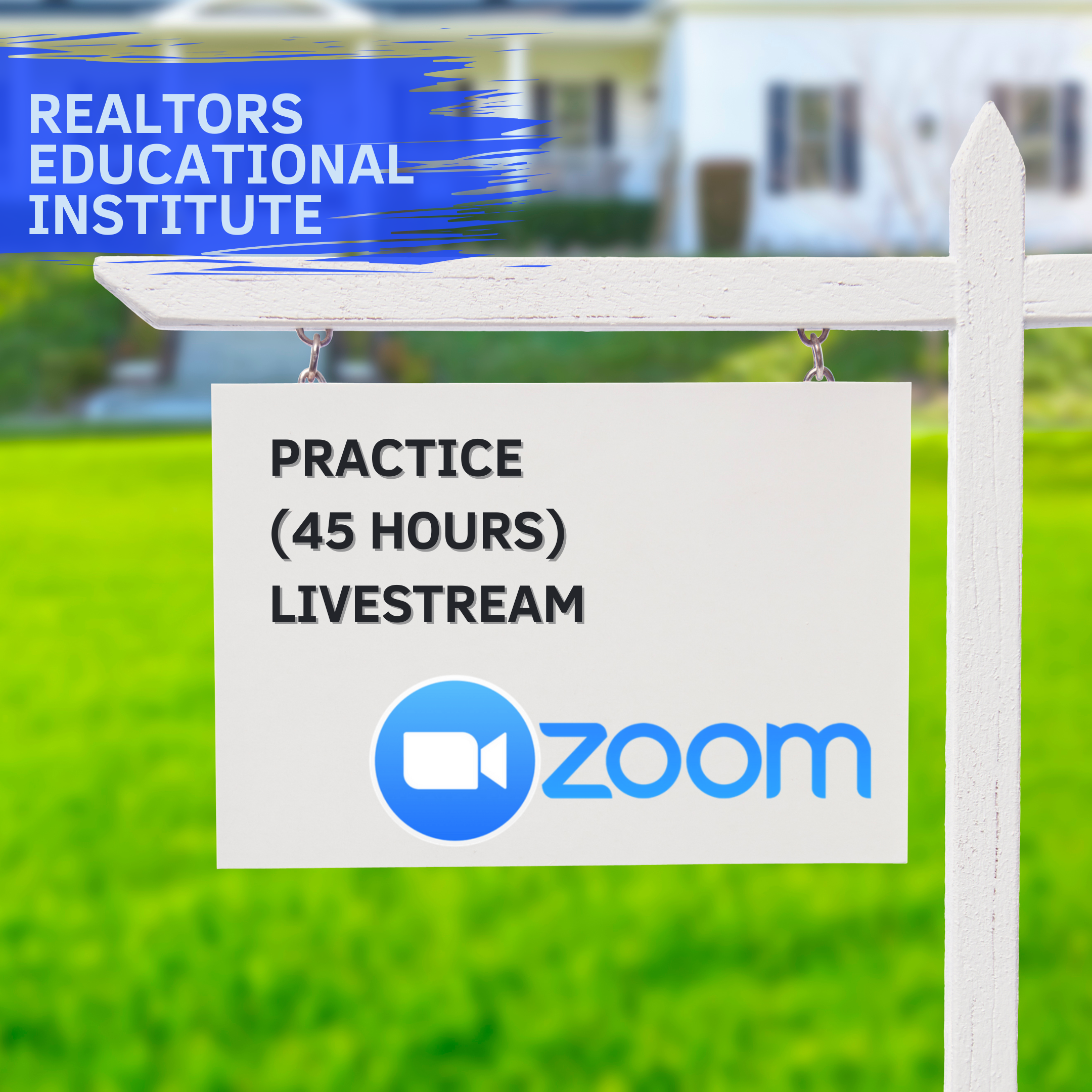 Real Estate Practice | Mondays & Wednesdays, Aug 11- Sept 22, 2025| 5:30-9:35 PM